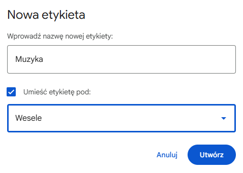 Nazwa i zagnieżdżenie etykiety Gmail Tworzenie etykiety Gmail z nazwą i opcją umieszczenia jej wewnątrz innej etykiety